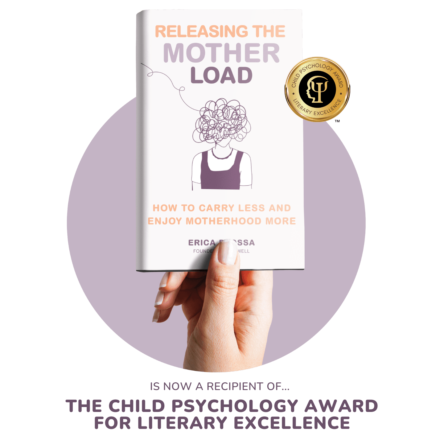 Releasing the Mother Load, winner of the Child Psychology Award for Literary Excellence